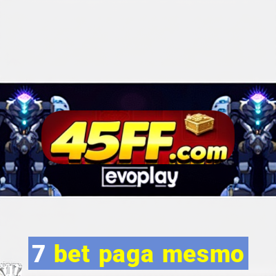 7 bet paga mesmo